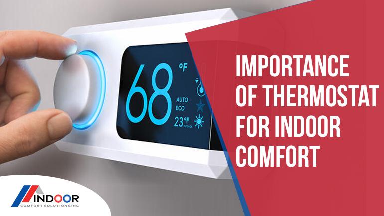 Importance of Thermostat for Indoor Comfort